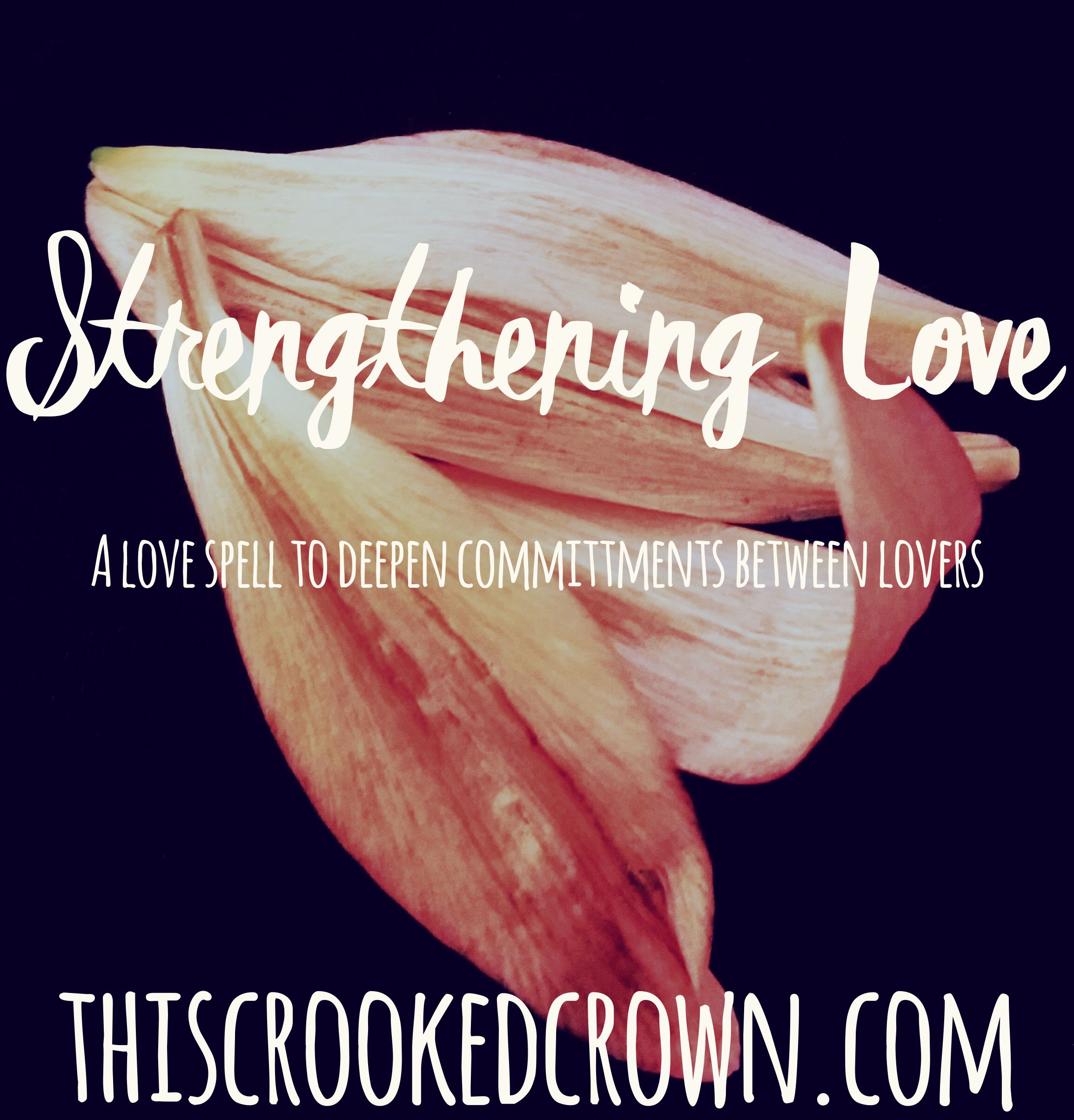 strengthening-love-spell-by-this-crooked-crown