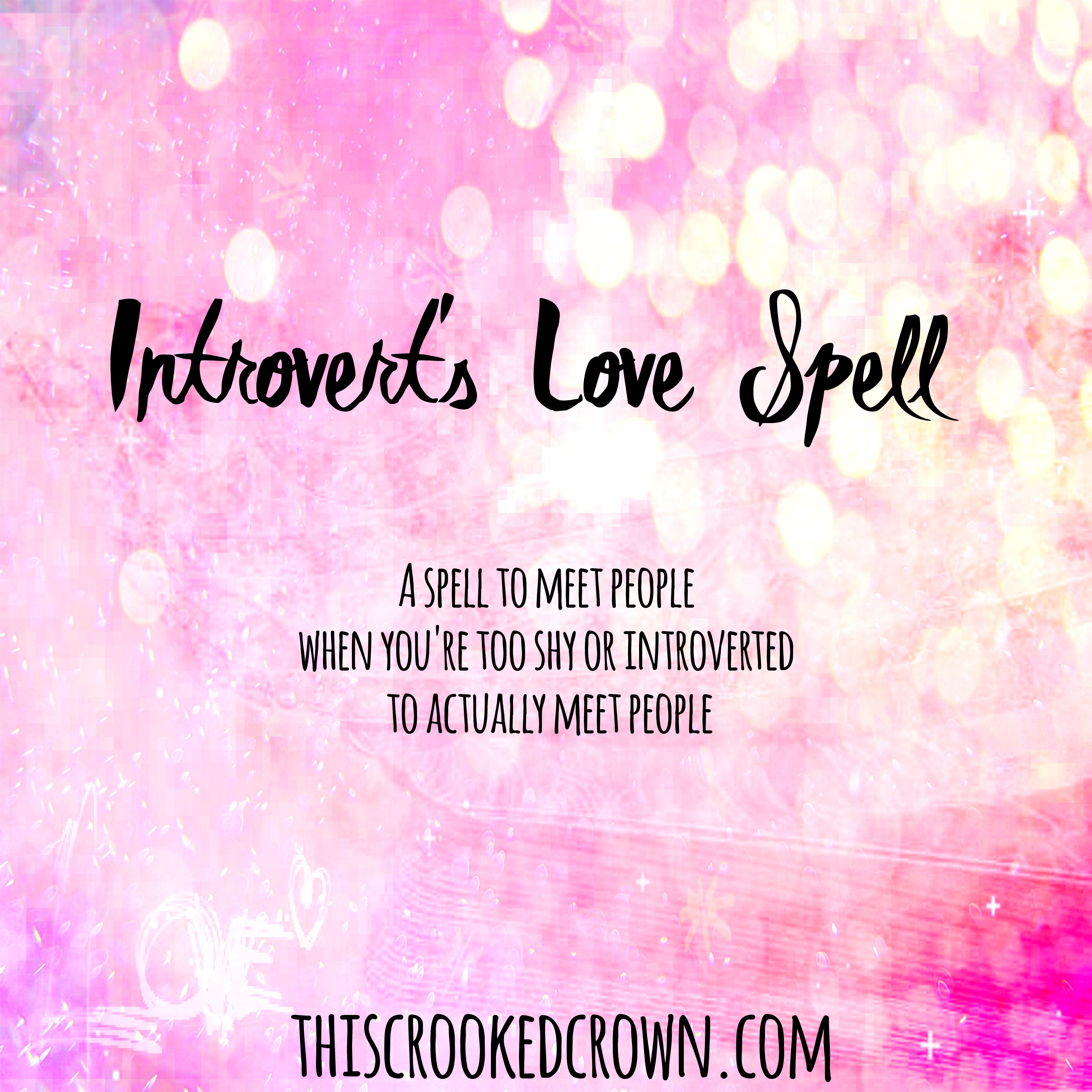 Introvert's Love Spell by This Crooked Crown